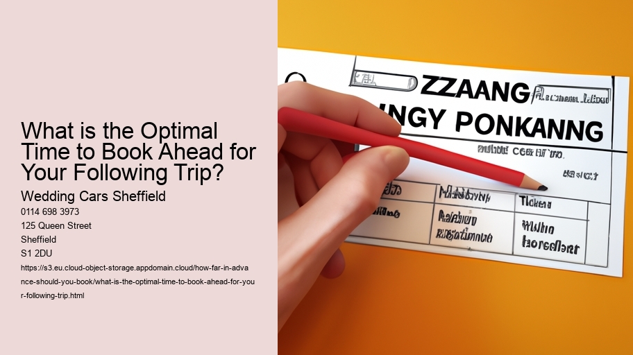 What is the Optimal Time to Book Ahead for Your Following Trip?
