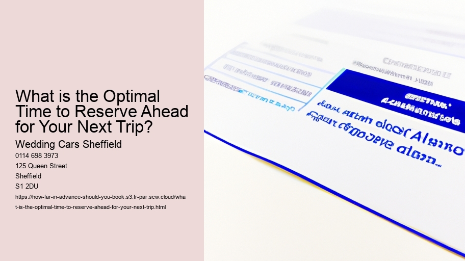 What is the Optimal Time to Reserve Ahead for Your Next Trip?